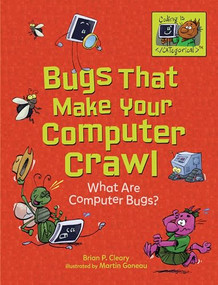 Bugs That Make Your Computer Crawl (What Are Computer Bugs?) - 9781541545601 by Brian P. Cleary, Martin Goneau, 9781541545601