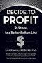 Decide to Profit (9 Steps to a Better Bottom Line) by Dorriah Rogers, 9781590794272