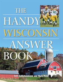 The Handy Wisconsin Answer Book by Terri Schlichenmeyer, Mark W. Meier, 9781578596614