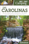 Best Tent Camping: The Carolinas (Your Car-Camping Guide to Scenic Beauty, the Sounds of Nature, and an Escape from Civilization) by Johnny Molloy, 9781634041515