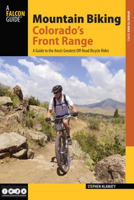 Mountain Biking Colorado's Front Range by Stephen Hlawaty, 9780762786725
