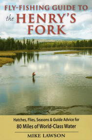 Fly-Fishing Guide to the Henry's Fork by Mike Lawson, 9780811704717