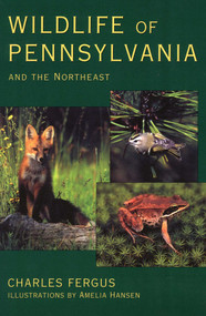 Wildlife of Pennsylvania by Charles Fergus, Amelia Hansen, 9780811728997