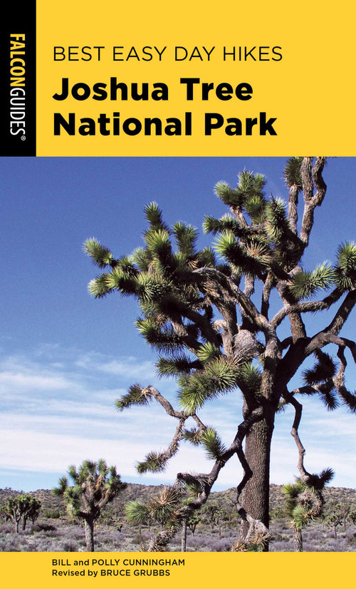 Best Easy Day Hikes Joshua Tree National Park by Bill Cunningham, Polly Cunningham, Bruce Grubbs, 9781493039906