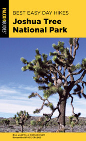 Best Easy Day Hikes Joshua Tree National Park by Bill Cunningham, Polly Cunningham, Bruce Grubbs, 9781493039906