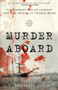 Murder Aboard (The Herbert Fuller Tragedy and the Ordeal of Thomas Bram) by C. Michael Hiam, 9781493041312