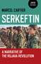Serkeftin (A Narrative of the Rojava Revolution) by Marcel Cartier, 9781789040128