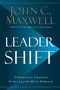 Leadershift (The 11 Essential Changes Every Leader Must Embrace) by John C. Maxwell, 9780718098506