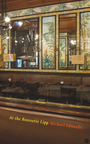 At the Brasserie Lipp by Michael Edwards, 9781784107031