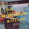 The Midcentury Kitchen (America's Favorite Room, from Workspace to Dreamscape, 1940s-1970s) by Sarah Archer, 9781682682289