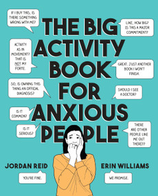 The Big Activity Book for Anxious People by Jordan Reid, Erin Williams, 9780525538066
