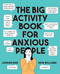 The Big Activity Book for Anxious People by Jordan Reid, Erin Williams, 9780525538066