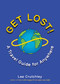 Get Lost! (A Travel Guide for Anywhere) by Lee Crutchley, 9780143130802