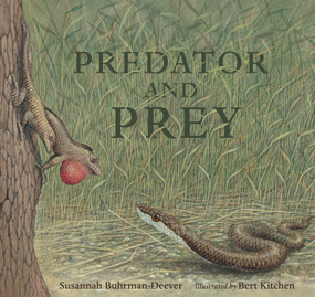 Predator and Prey: A Conversation in Verse by Susannah Buhrman-Deever, Bert Kitchen, 9780763695330