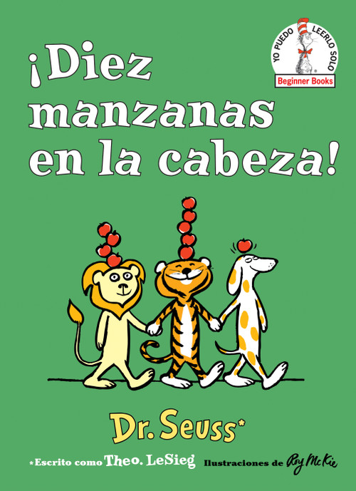 ¡Diez manzanas en la cabeza! (Ten Apples Up on Top! Spanish Edition) by Dr. Seuss, Roy McKie, 9781984894977