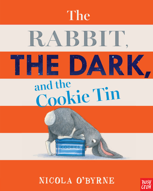 The Rabbit, the Dark, and the Cookie Tin by Nicola O'Byrne, Nicola O'Byrne, 9781536205763