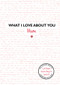 What I Love About You: Mum by Frankie Jones, 9781787414051