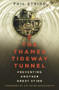 The Thames Tideway Tunnel (Preventing Another Great Stink) by Phil Stride, 9780750989817