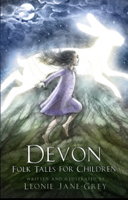 Devon Folk Tales for Children by Leonie Jane-Grey, 9780750984447
