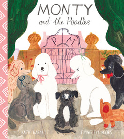 Monty and the Poodles by Katie Harnett, 9781911171775