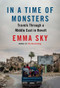 In a Time of Monsters (Travels Through a Middle East in Revolt) - 9781786495600 by Emma Sky, 9781786495600