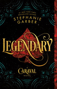 Legendary (A Caraval Novel) - 9781250095329 by Stephanie Garber, 9781250095329