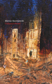 Collected Poems - 9781784106997 by Marius Kociejowski, 9781784106997