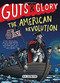Guts & Glory: The American Revolution - 9780316312073 by Ben Thompson, 9780316312073