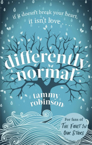 Differently Normal (A heartbreaking love story for fans of Me Before You) by Tammy Robinson, 9780349419046