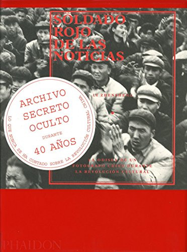 Solado Rojo De Las Noticias by Li Zhensheng, 9780714897875