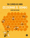100 consejos para gestionar el tiempo by Oliver Luke Delorie, 9788416407484