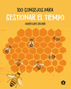 100 consejos para gestionar el tiempo (Spanish Edition) by Oliver Luke Delorie, 9788416407484