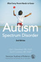 Autism Spectrum Disorder (What Every Parent Needs to Know) by American Academy of Pediatrics, Alan I. Rosenblatt, MD, FAAP, Paul S. Carbone, MD, FAAP, 9781610022699