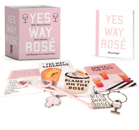 Yes Way Rosé Mini Kit (With Wine Charms, Drink Stirrers, and Recipes for a Good Time) by Erica Blumenthal, Nikki Huganir, 9780762493135