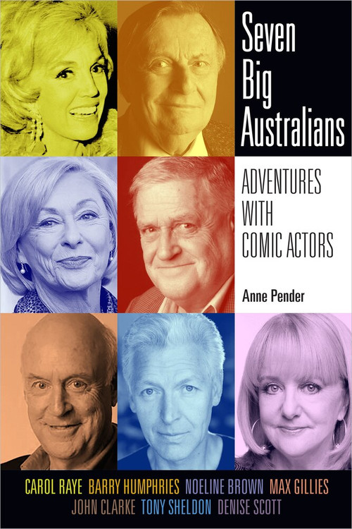 Seven Big Australians (Adventures with Comic Actors) by Anne Pender, 9781925835212