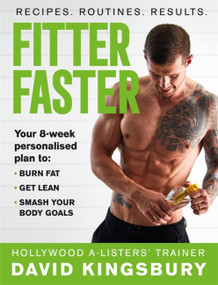 Fitter Faster (Your best ever body in under 8 weeks) by David Kingsbury, 9781409174776
