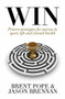 Win (Proven Strategies for Success in Sport, Life and Mental Health.) - 9781473667020 by Brent Pope, Jason Brennan, 9781473667020