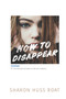 How to Disappear - 9780062291769 by Sharon Huss Roat, 9780062291769