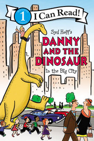 Danny and the Dinosaur in the Big City by Syd Hoff, Syd Hoff, 9780062410597