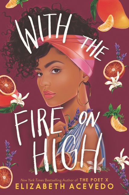 With the Fire on High by Elizabeth Acevedo, 9780062662835