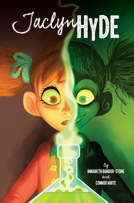 Jaclyn Hyde by Annabeth Bondor-Stone, Connor White, 9780062671455