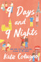 9 Days and 9 Nights - 9780062674104 by Katie Cotugno, 9780062674104
