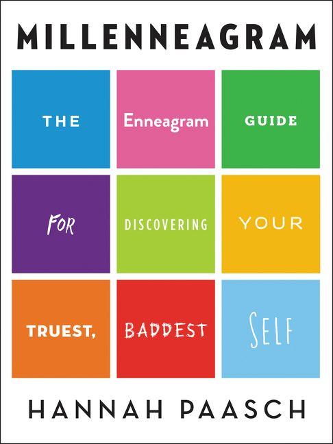 Millenneagram (The Enneagram Guide for Discovering Your Truest, Baddest Self) by Hannah Paasch, 9780062872395