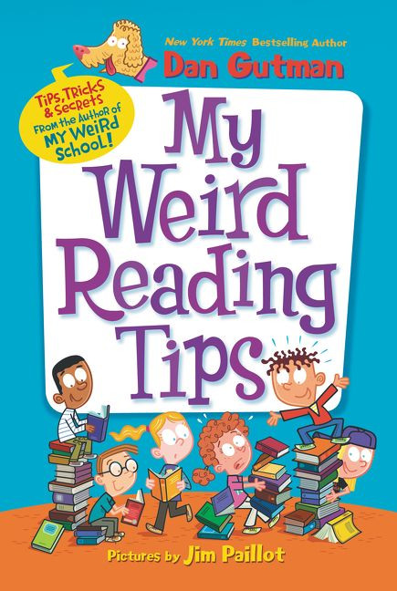 My Weird Reading Tips (Tips, Tricks & Secrets from the Author of My Weird School) by Dan Gutman, 9780062882394