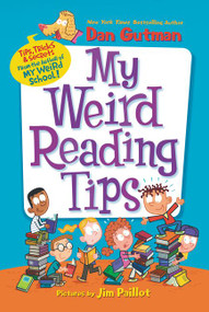 My Weird Reading Tips (Tips, Tricks & Secrets by the Author of My Weird School) by Dan Gutman, 9780062882400