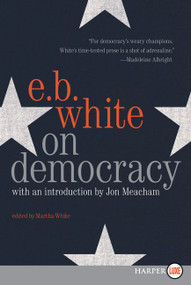 On Democracy - 9780062912060 by E. B. White, Jon Meacham, 9780062912060