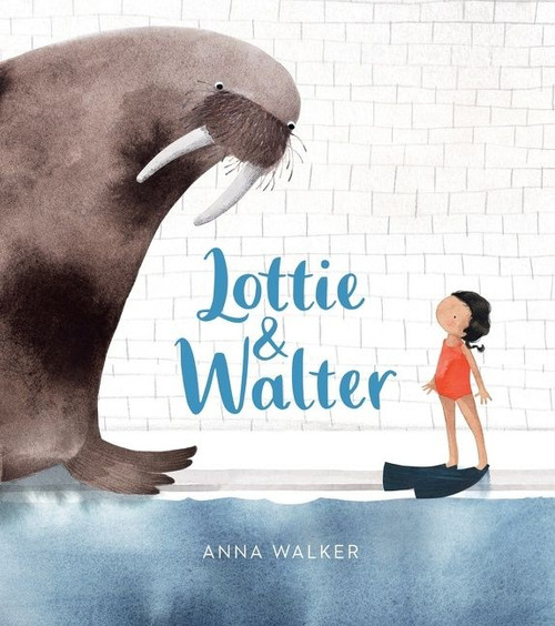 Lottie & Walter by Anna Walker, Anna Walker, 9781328470386