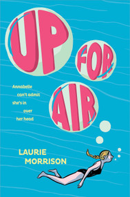 Up for Air by Laurie Morrison, 9781419733666