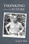 Thinking about the Future by George P. Shultz, 9780817922542