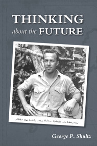 Thinking about the Future by George P. Shultz, 9780817922542